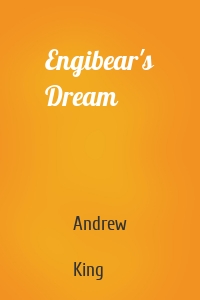 Engibear's Dream