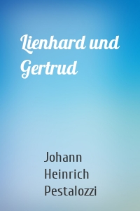 Lienhard und Gertrud