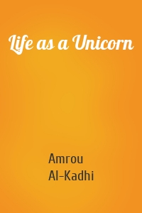 Life as a Unicorn