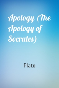 Apology (The Apology of Socrates)