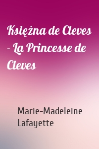 Księżna de Cleves - La Princesse de Cleves