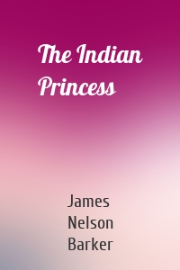 The Indian Princess