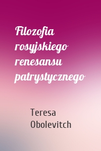 Filozofia rosyjskiego renesansu patrystycznego