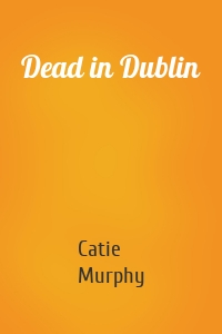 Dead in Dublin