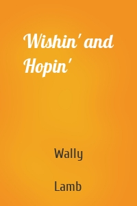 Wishin' and Hopin'