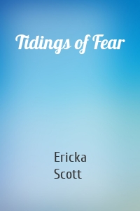 Tidings of Fear