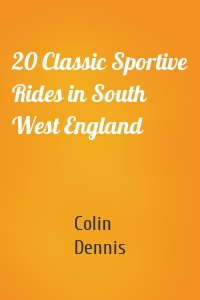 20 Classic Sportive Rides in South West England
