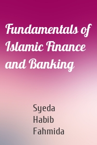 Fundamentals of Islamic Finance and Banking