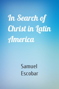 In Search of Christ in Latin America