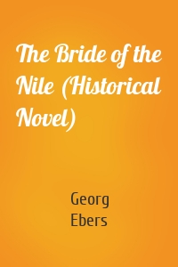 The Bride of the Nile (Historical Novel)