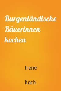 Burgenländische Bäuerinnen kochen