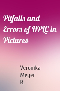 Pitfalls and Errors of HPLC in Pictures