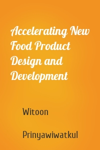 Accelerating New Food Product Design and Development