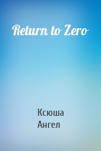 Return to Zero