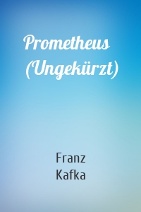 Prometheus (Ungekürzt)