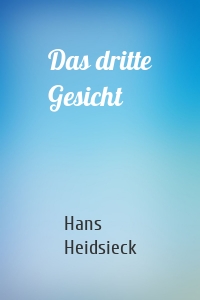 Das dritte Gesicht
