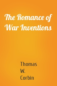 The Romance of War Inventions