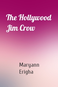 The Hollywood Jim Crow