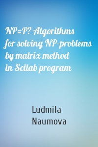 NP=P? Algorithms for solving NP-problems by matrix method in Scilab program