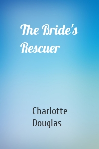 The Bride's Rescuer