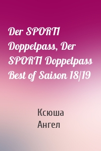 Der SPORT1 Doppelpass, Der SPORT1 Doppelpass Best of Saison 18/19