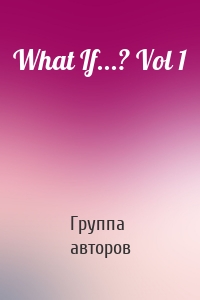 What If...? Vol 1