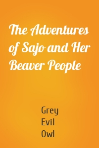 The Adventures of Sajo and Her Beaver People