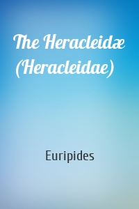The Heracleidæ (Heracleidae)