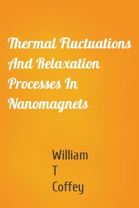 Thermal Fluctuations And Relaxation Processes In Nanomagnets