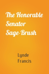 The Honorable Senator Sage-Brush