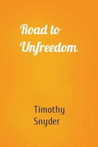 Road to Unfreedom