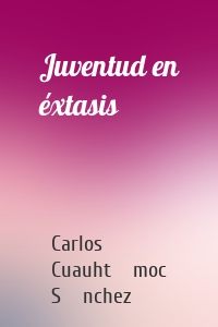 Juventud en éxtasis