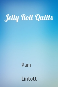 Jelly Roll Quilts