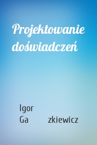 Projektowanie doświadczeń