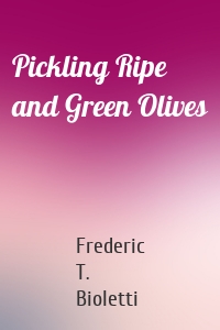 Pickling Ripe and Green Olives