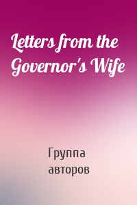 Letters from the Governor's Wife