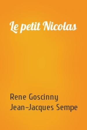 Обложка книги «Le petit Nicolas» — Rene Goscinny, Jean-Jacques Sempe