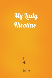 My Lady Nicotine