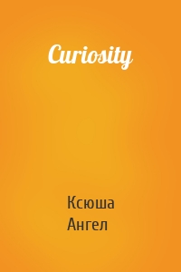 Curiosity