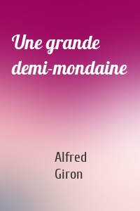 Une grande demi-mondaine