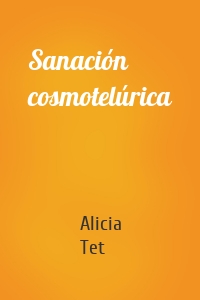 Sanación cosmotelúrica