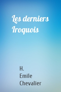 Les derniers Iroquois