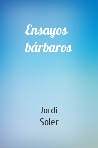 Ensayos bárbaros