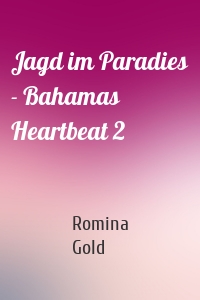 Jagd im Paradies - Bahamas Heartbeat 2