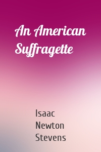 An American Suffragette