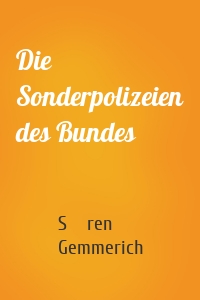 Die Sonderpolizeien des Bundes