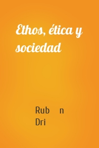 Ethos, ética y sociedad