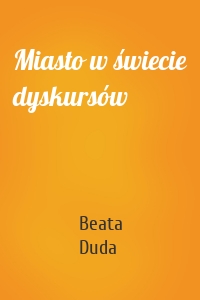 Miasto w świecie dyskursów