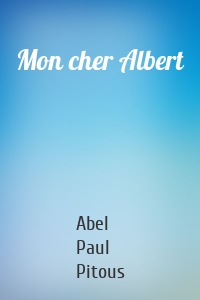 Mon cher Albert