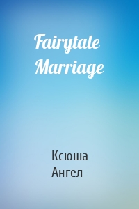 Fairytale Marriage